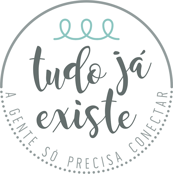 Tudo já existe - a gente só precisa conectar